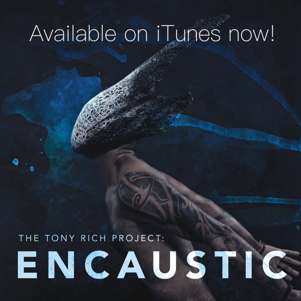 LISTEN: Grammy Award Winning Artist Tony Rich Releases New Project “ENCAUSTIC”