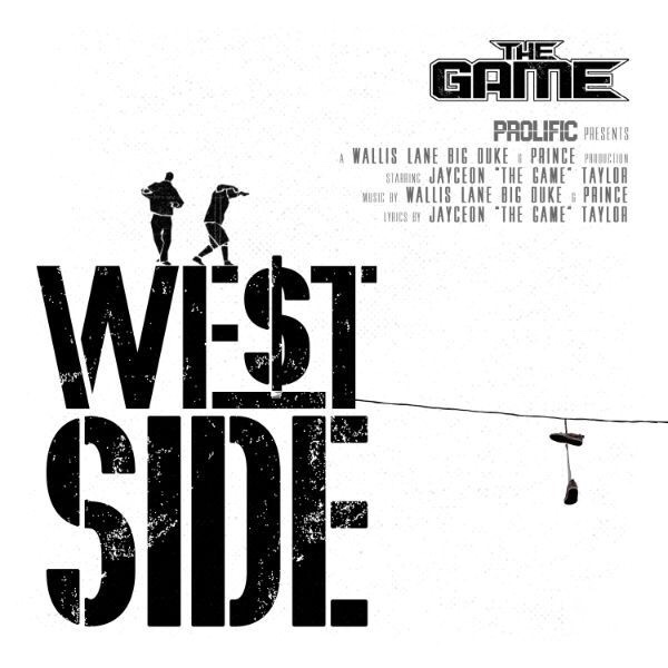 THE GAME SHARES NEW SONG “WEST SIDE” PRODUCED BY WALLIS LANE, BIG DUKE AND&nbsp;PRINCE