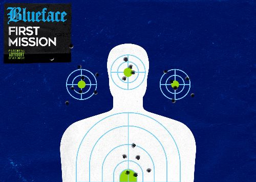 NEW MUSIC: BLUEFACE “FIRST&nbsp;MISSION”