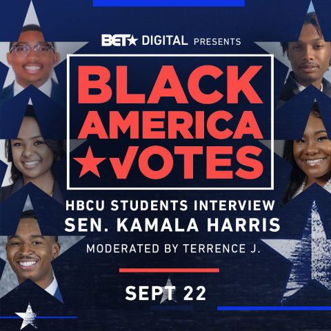 BET Digital Presents “Black America Votes: HBCU Students Interview Sen. Kamala Harris” Premieres Today on National Voter Registration Day Across BET.com, BET’s Facebook Pages Including BET, BET News and BET&nbsp;Her