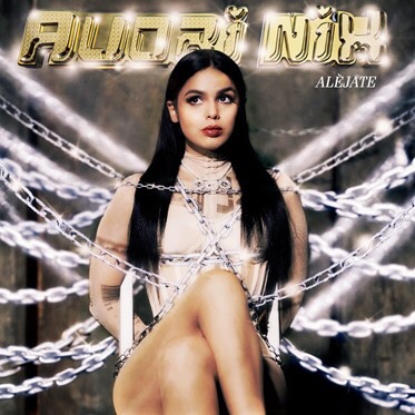 LEADING LADY OF YOUTUBE’S ORIGINAL SERIES “BRAVAS”, AUDRI NIX, BREAKS FREE WITH NEW SINGLE AND VIDEO&nbsp;“ALÉJATE”