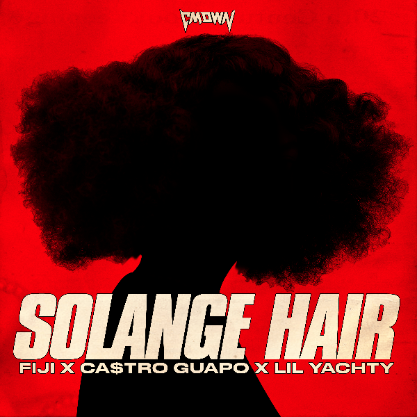 CMDWN RELEASE NEW SINGLE “SOLANGE HAIR” FT. LIL&nbsp;YACHTY