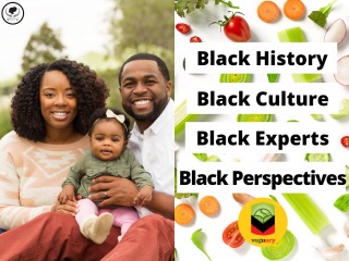 Veguary: Afro-Vegan Society to Celebrate Black History Month with Celebration of Black Plant-Based Traditions, Vegan Living&nbsp;Pledge