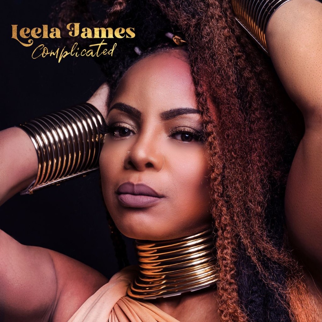 R&B POWERHOUSE SINGER & SONGWRITER LEELA JAMES RELEASES VIDEO FOR NEW SINGLE “COMPLICATED”