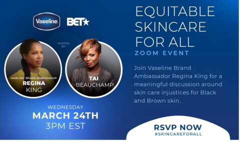 BET Partners With Vaseline® and Vaseline® Brand Ambassador, Regina King, to Bring Access to Equitable Skincare for Black and Brown&nbsp;Communities