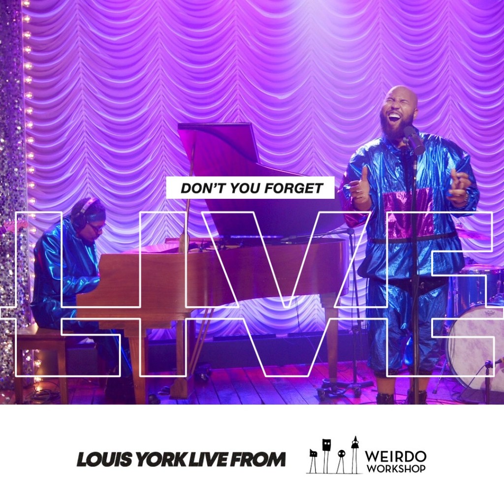 WEIRDO WORKSHOP PRESENTS… GRAMMY NOMINATED LOUIS YORK DROPS LIVE VISUALS FOR “DON’T YOU&nbsp;FORGET”