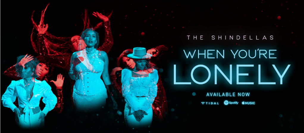 WEIRDO WORKSHOP PRESENTS… RISING R&B BAND THE SHINDELLAS HITS THE AIRWAVES WITH NEW SINGLE “WHEN YOU’RE&nbsp;LONELY”