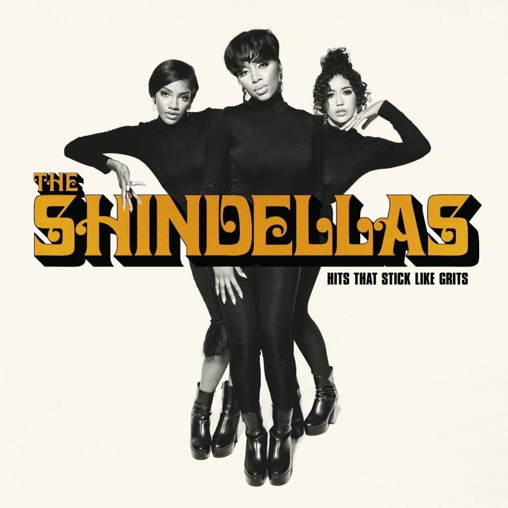 WEIRDO WORKSHOP PRESENTS…RISING R&B GIRL BAND THE SHINDELLAS DEBUT ALBUM “HITS THAT STICK LIKE GRITS” OUT&nbsp;NOW!!