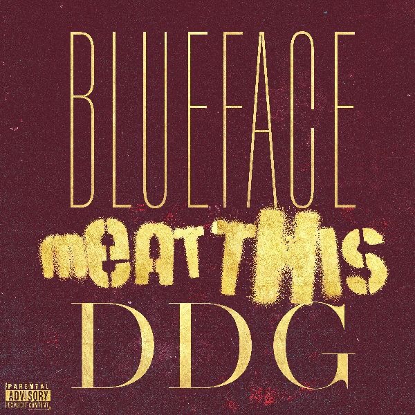 RAPPERS BLUEFACE AND DDG TEAM UP ONCE AGAIN FOR NEW TRACK “MEAT&nbsp;THIS”
