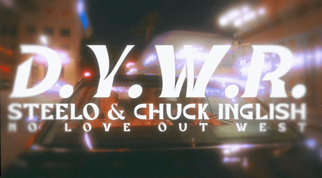 STEELO BRIM & CHUCK INGLISH TEAM UP FOR “D.Y.W.R” MUSIC&nbsp;VIDEO