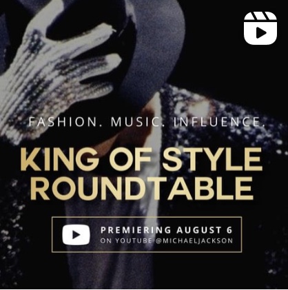 KING OF STYLE ROUNDTABLE PREMIERING ON MICHAEL JACKSON’S YOUTUBE CHANNEL ON AUGUST 6 AT 6:30PM&nbsp;PST
